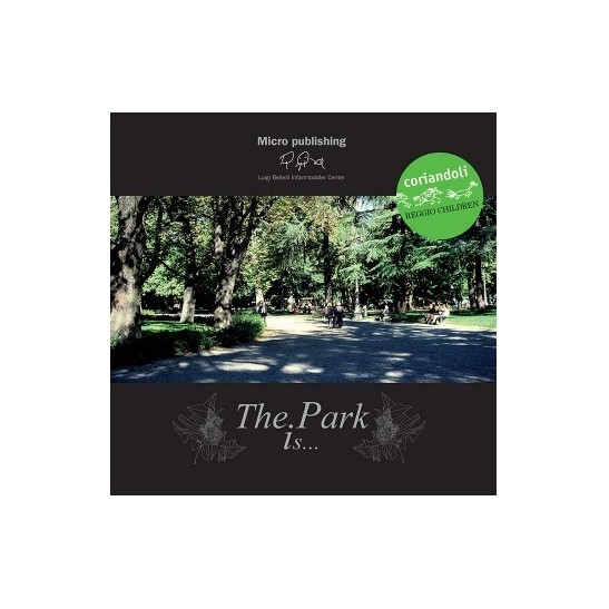 REGGIO CHILDREN: The Park is...