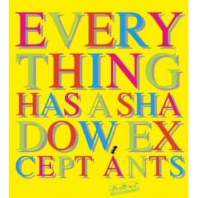 REGGIO CHILDREN: Everything Has A Shadow, Except Ants