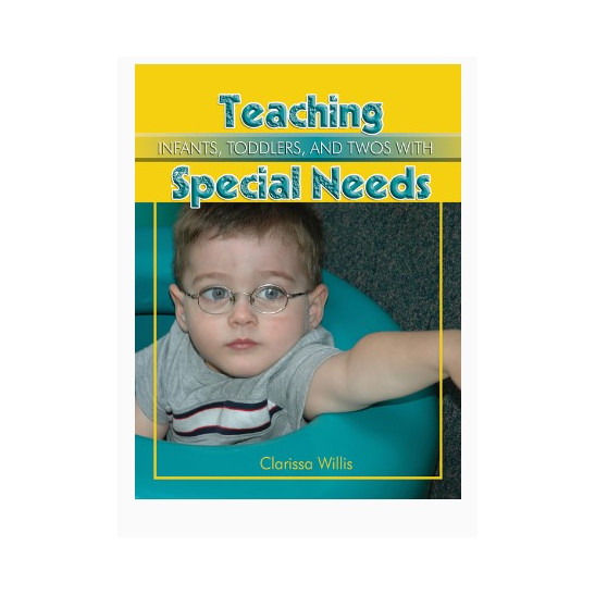 Teaching Infants, Toddlers and Twos with Special Needs
