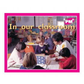 PM Plus L1-In Our Classroom